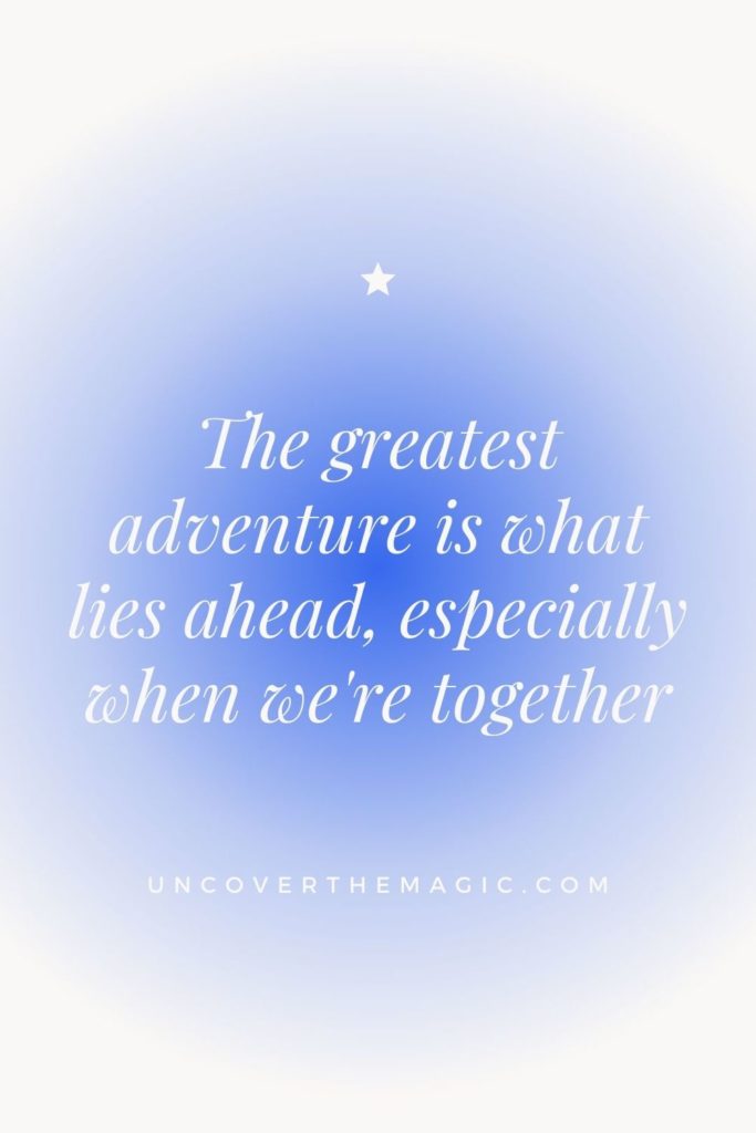 Pin image for Disney Instagram captions post, features text: The greatest adventure is what lies ahead, especially when we're together