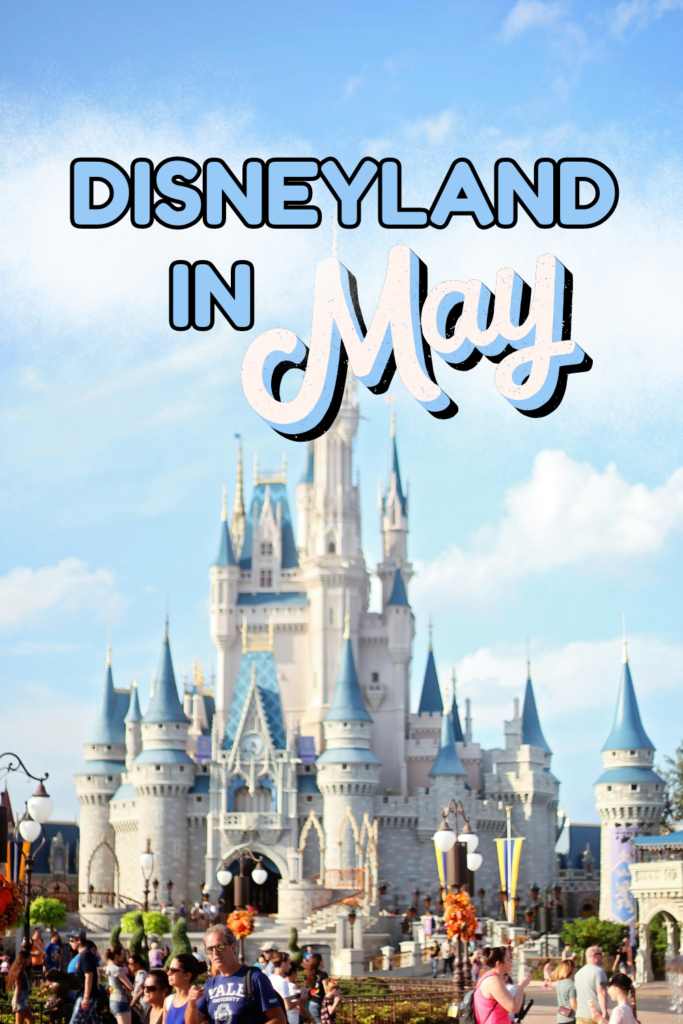 Cover image for Disneyland in May blog post, features the keyword text over clouds and an image of the Disneyland castle